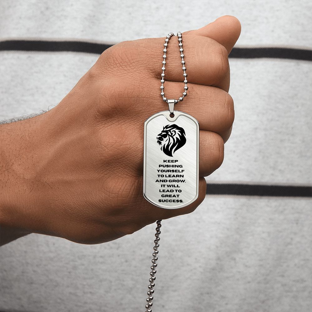 Keep Pushing yourself | Lion | Dog Tag