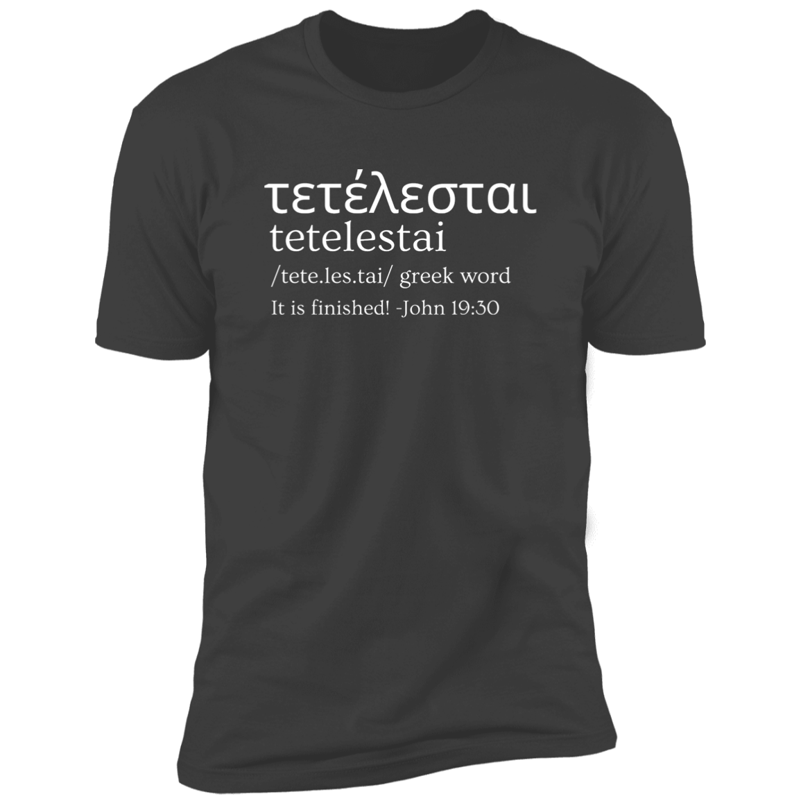 Tetelestai | It Is Finished | Unisex