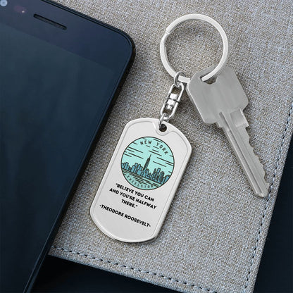 NY | Believe You Can | Dog Tag with Swivel Keychain