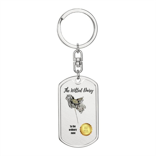 The Wilted Daisy | Keychain | Funny Nurse