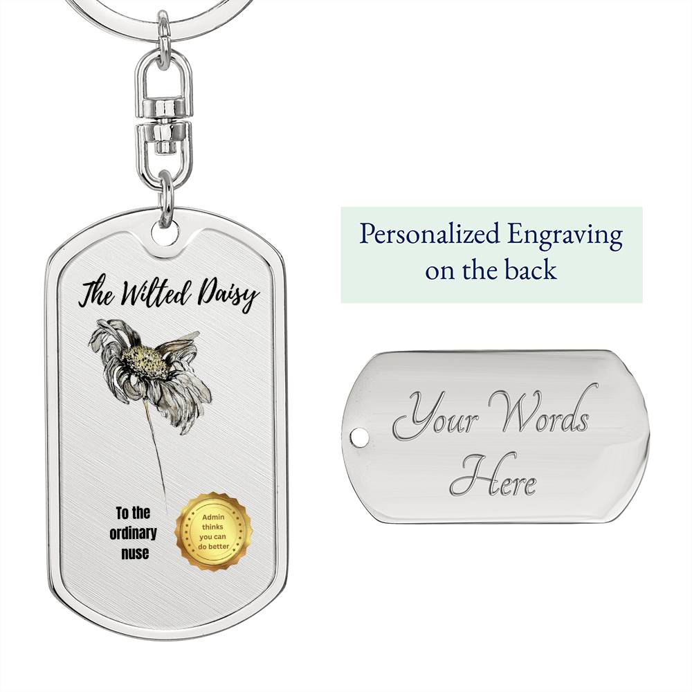 The Wilted Daisy | Keychain | Funny Nurse