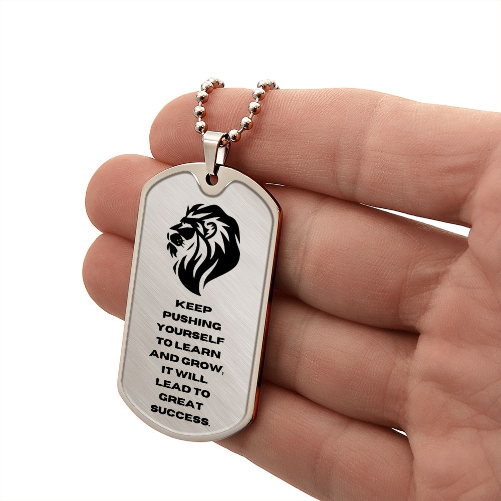 Keep Pushing yourself | Lion | Dog Tag