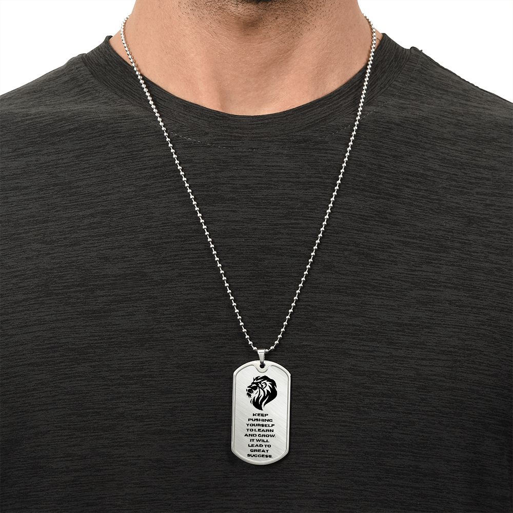Keep Pushing yourself | Lion | Dog Tag