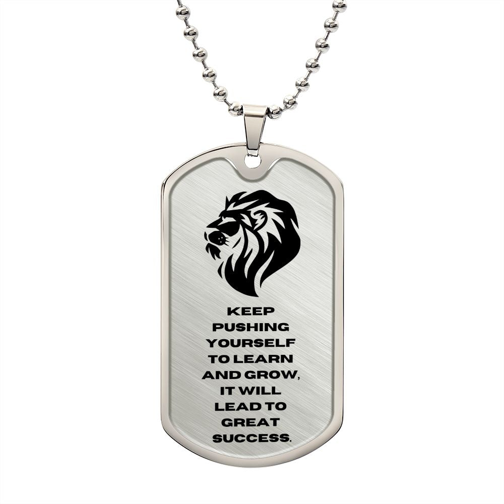 Keep Pushing yourself | Lion | Dog Tag