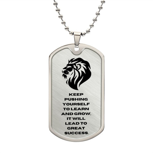 Keep Pushing yourself | Lion | Dog Tag