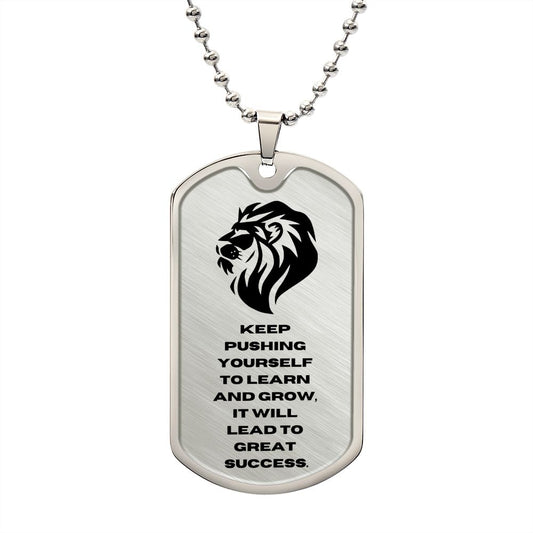 Keep Pushing yourself | Lion | Dog Tag