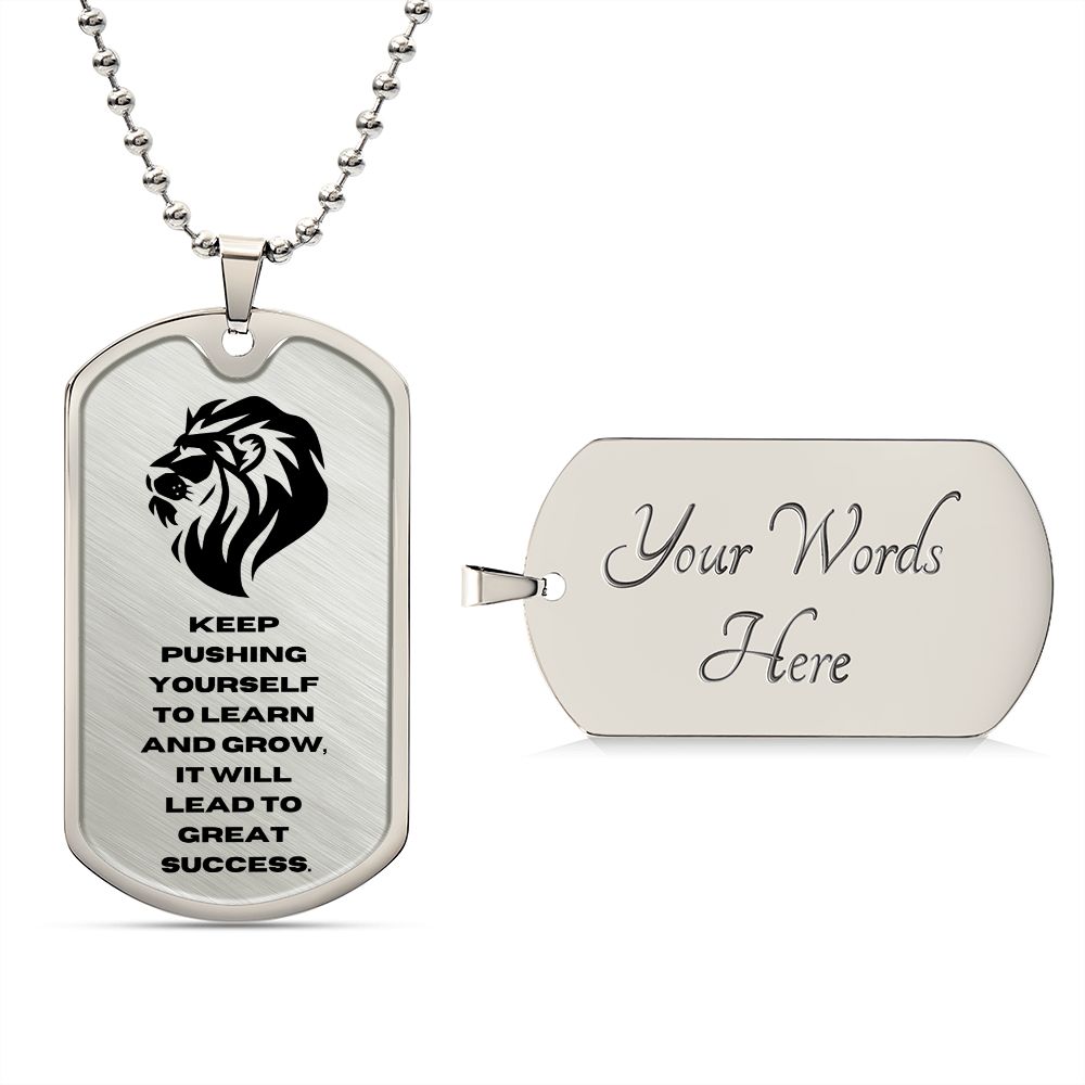 Keep Pushing yourself | Lion | Dog Tag