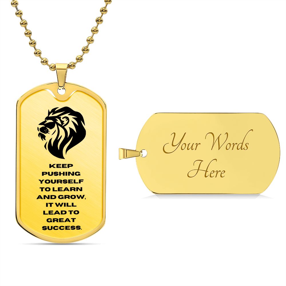 Keep Pushing yourself | Lion | Dog Tag